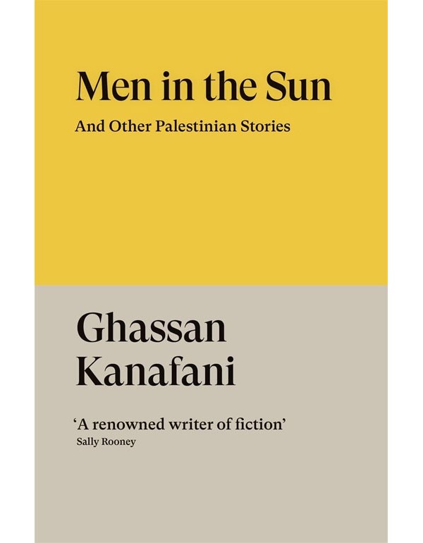 Men in the Sun: And other Palestinian Stories