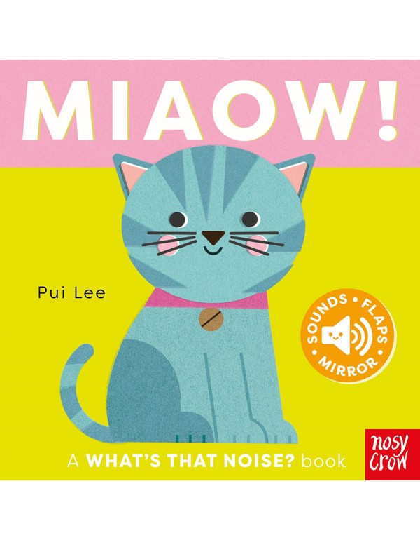 What's That Noise? Miaow! What's That Noise? Miaow!