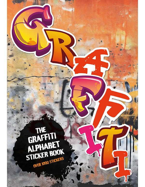 The Graffiti Alphabet Sticker Book: Over 1000 stic...