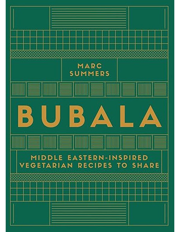 Bubala: Middle-Eastern Inspired Vegetarian Recipes to Share