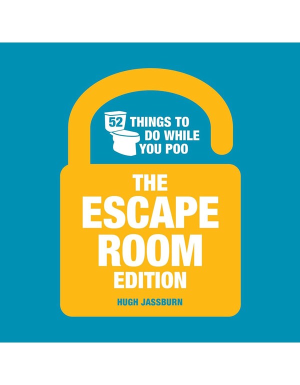 52 Things to Do While You Poo: The Escape Room Edition