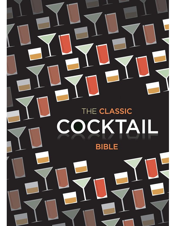 The Classic Cocktail Bible