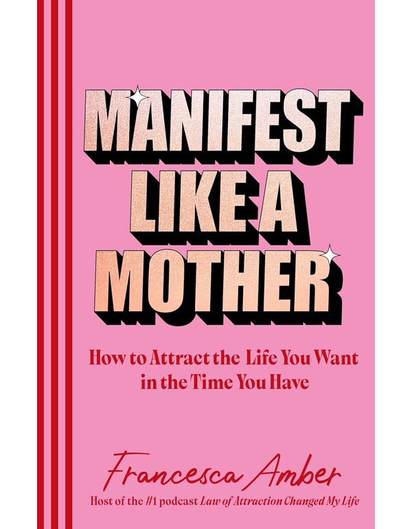 Manifest Like a Mother