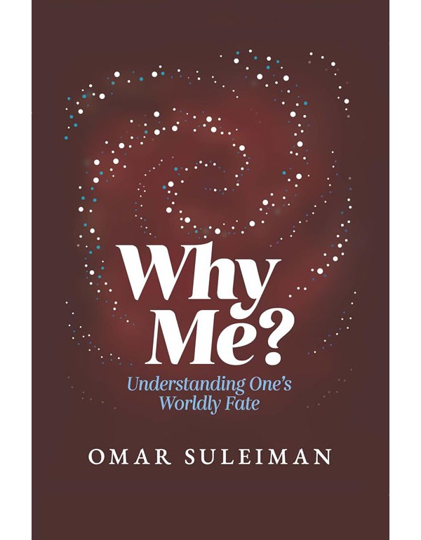 Why Me?: Understanding One's Worldly Fate