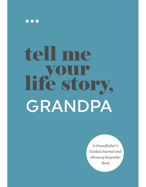 Tell Me Your Life Story, Grandpa