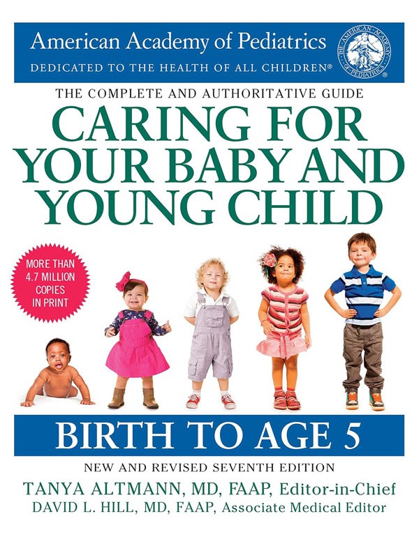 Caring For Your Baby And Young Child, 7Th Edition: Birth To Age 5