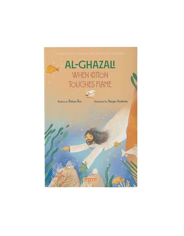 Al-Ghazali: When Cotton Touches Flame 