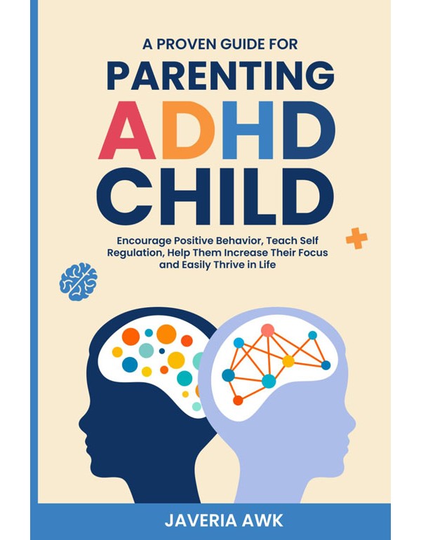Parenting Adhd Child A Proven Guide