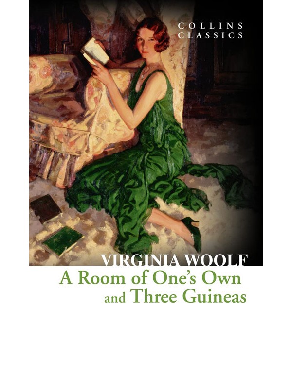 A Room of One’s Own and Three Guineas