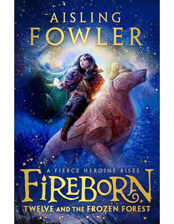 Fireborn: Twelve And The Frozen Forest