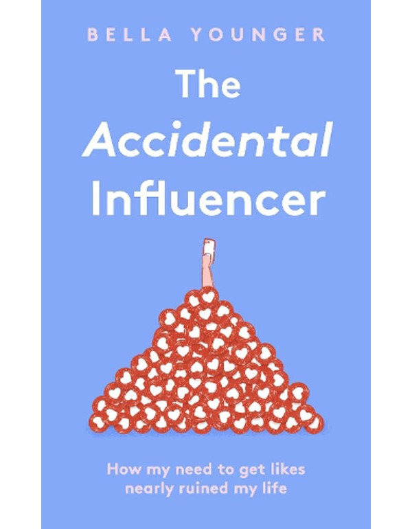 The Accidental Influencer