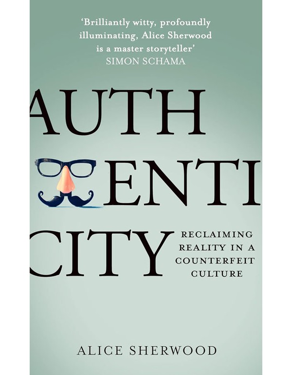 Authenticity: Reclaiming Reality In A Counterfeit Culture