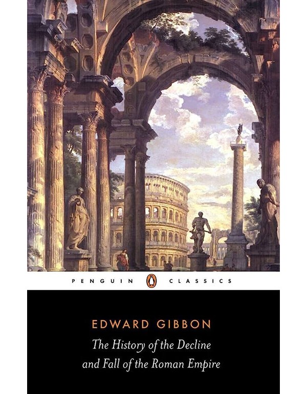 The History of the Decline and Fall of the Roman Empire