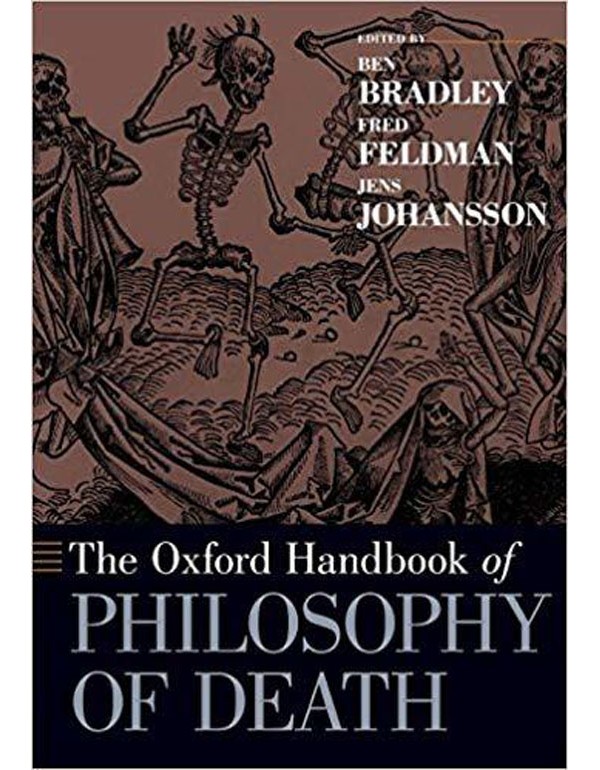 The Oxford Handbook of Philosophy of Death