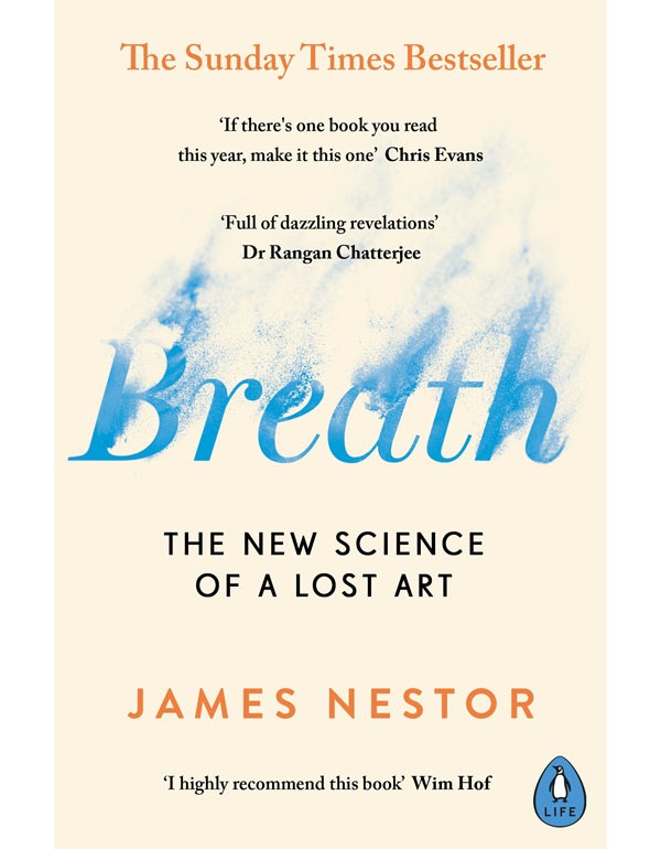 Breath: The New Science Of A Lost Art