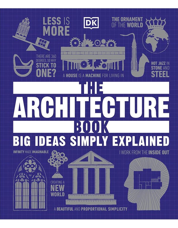 The Architecture Book: Big Ideas Simply Explained