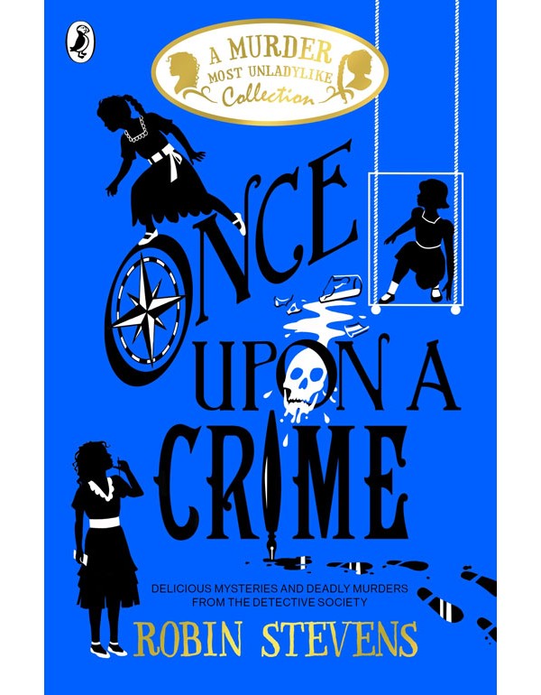 Once Upon A Crime: A Murder Most Unladylike Collection