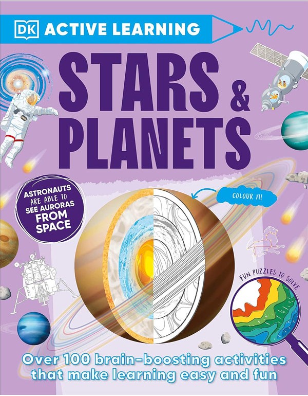 Active Learning Stars And Planets: Over 100 Brain-Boosting Activities That Make Learning Easy And Fun