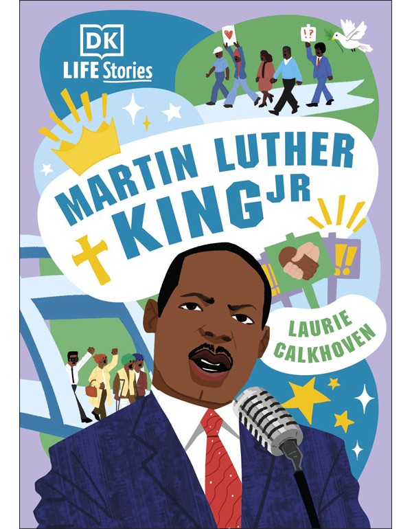 DK Life Stories: Martin Luther King Jr