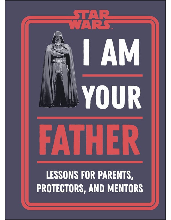 Star Wars I Am Your Father