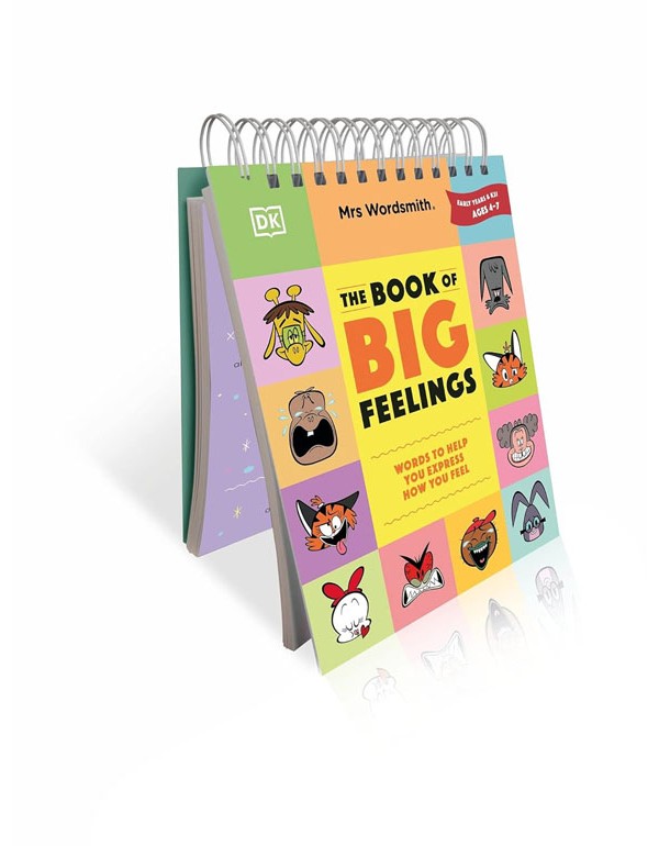 Mrs Wordsmith The Book of Big Feelings Ages 4–7 : Hundreds of Words to Help You Express How You Feel