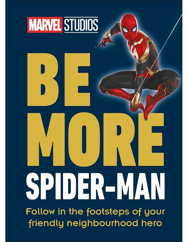 Marvel Studios Be More Spider-Man: Follow In The Footsteps Of Your Friendly Neighbourhood Hero