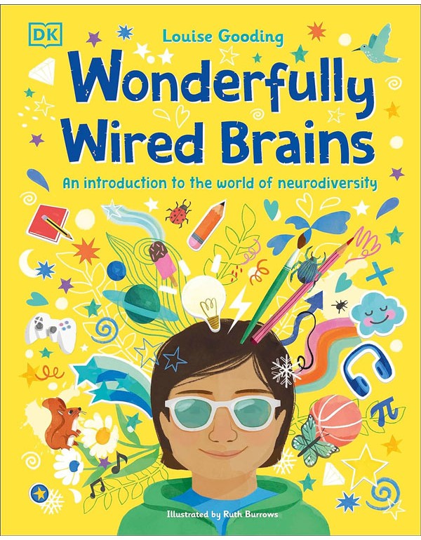 Wonderfully Wired Brains: An Introduction To The World Of Neurodiversity
