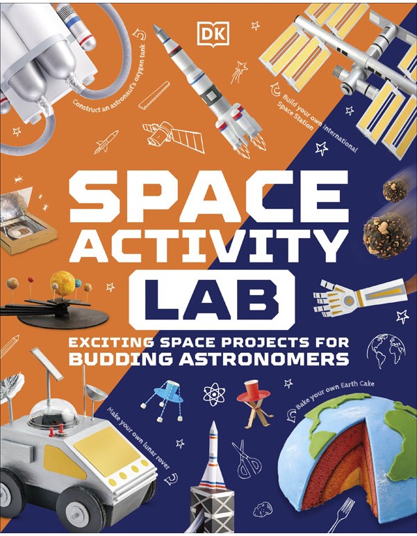Space Activity Lab: Exciting Space Projects For Budding Astronomers