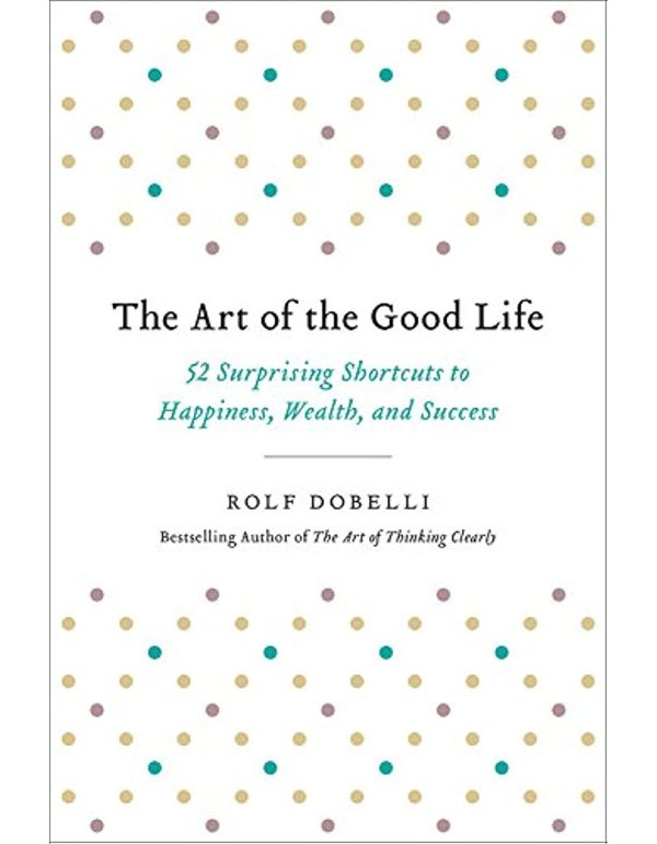 The Art of the Good Life