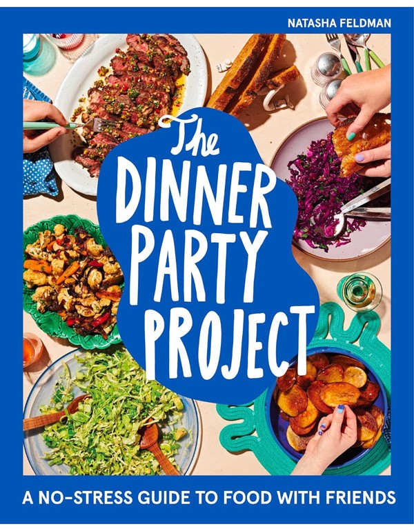The Dinner Party Project: A No-Stress Guide To Food With Friends