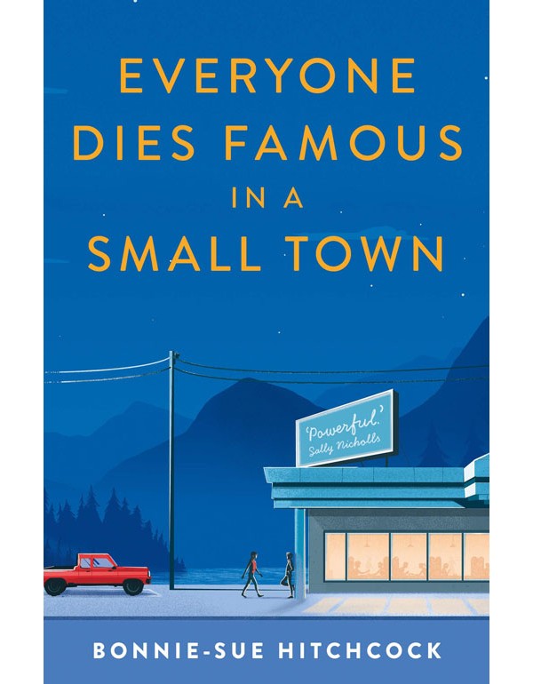 Everyone Dies Famous in a Small Town