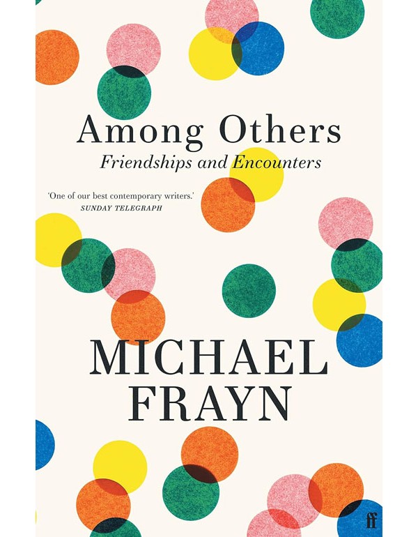 Among Others: Friendships And Encounters