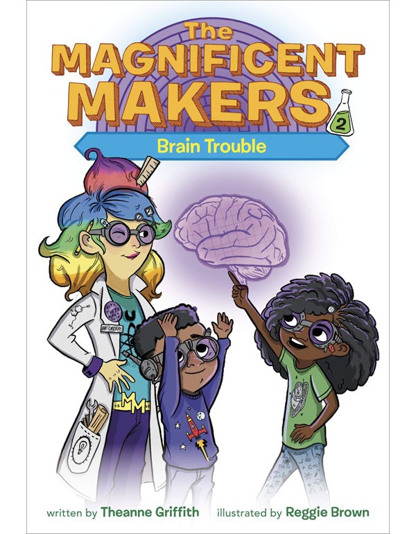 Magnificent Makers #2: Brain Trouble