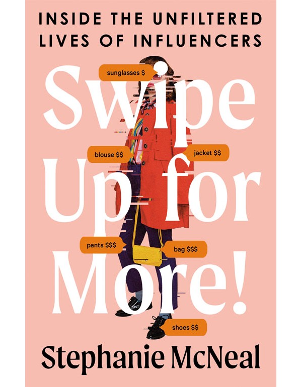 Swipe Up For More: Inside The Unfiltered Lives Of Influencers