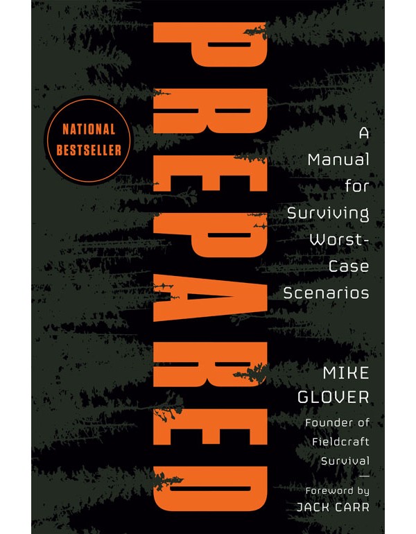 Prepared: A Manual For Surviving Worst Case Scenarios