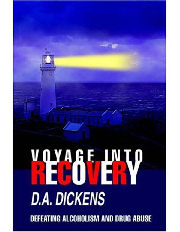 Voyage into Recovery: Defeating Alcoholism And Drug Abuse