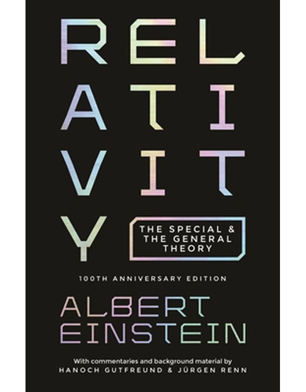 Relativity – The Special and the General Theory – 100th Anniversary Edition