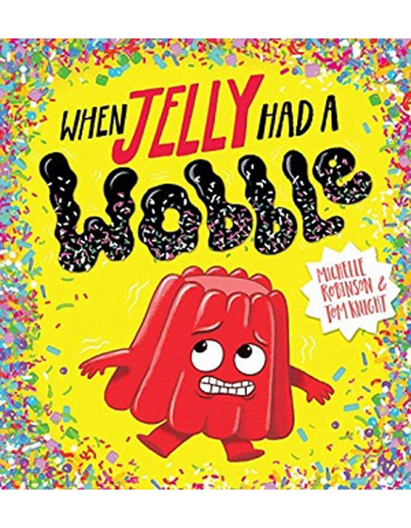 When Jelly Had a Wobble (PB)