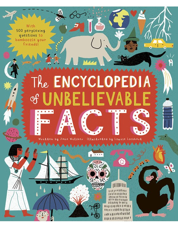 The Encyclopedia of Unbelievable Facts