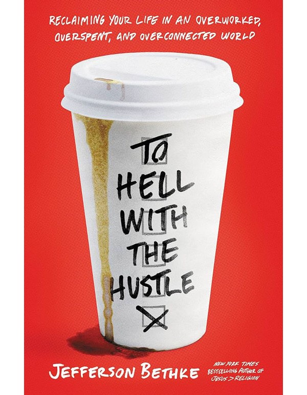 To Hell with the Hustle