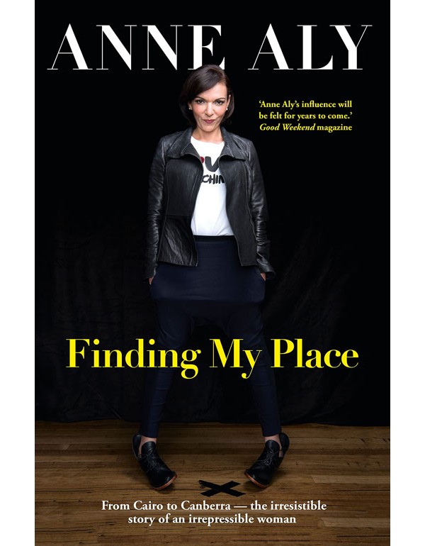 Finding My Place: From Cairo to Canberra - the irresistible story of an irrepressible woman