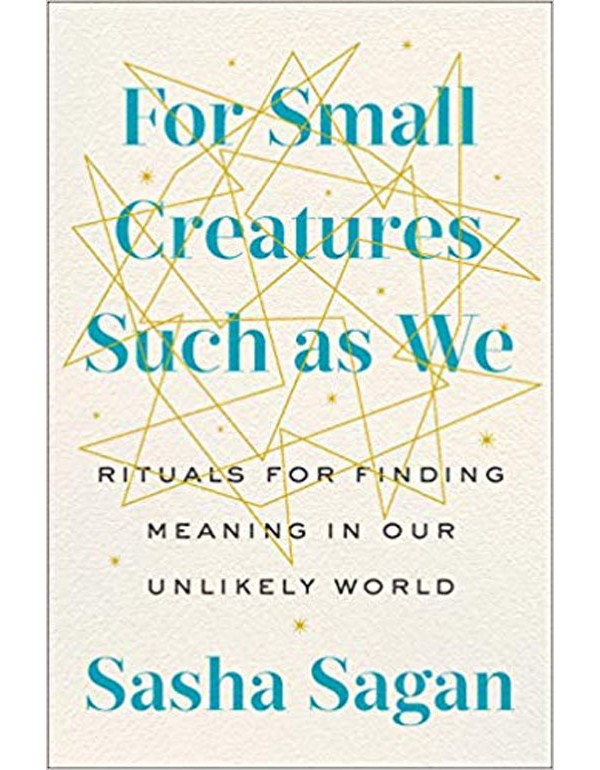 For Small Creatures Such as We