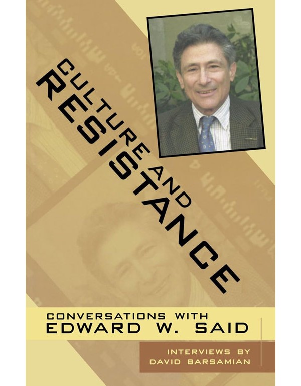 Culture and Resistance: Conversations with Edward Said