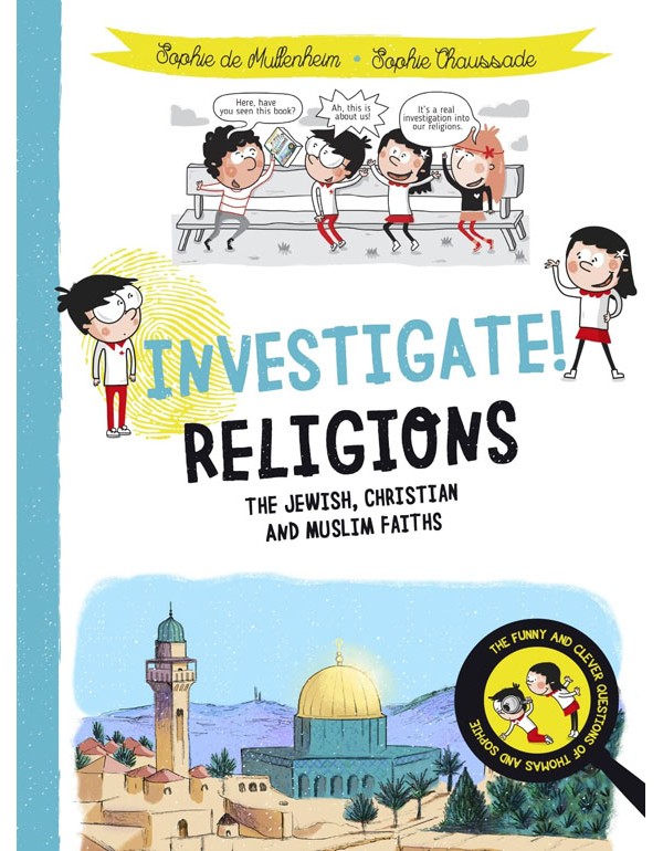 Investigate! Religions – The Jewish, Christian and Muslim Faiths