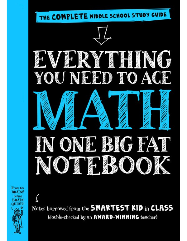 Everything You Need To Ace Math In One Big Fat Notebook: The Complete Middle School Study Guide