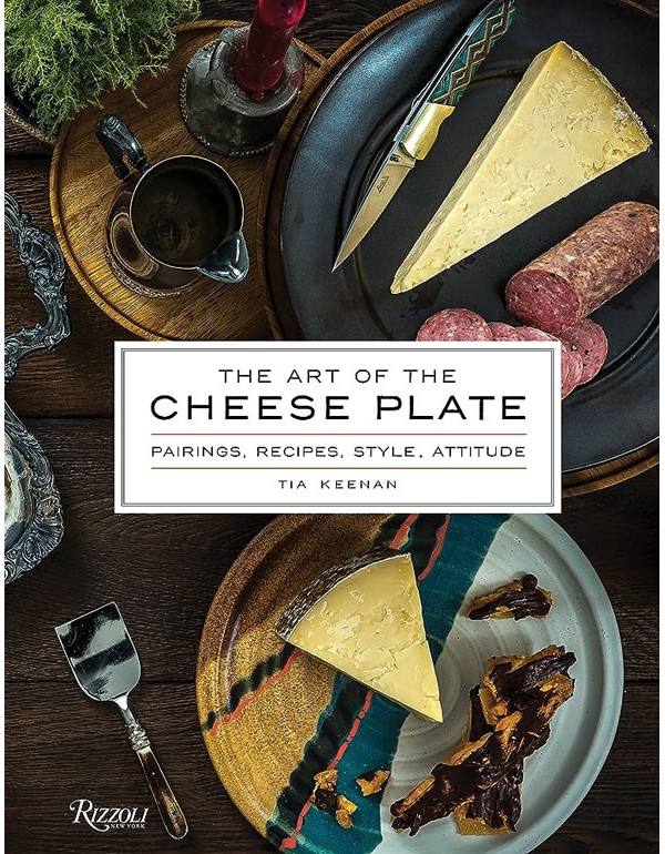 The Art Of The Cheese Plate