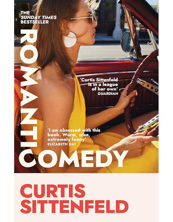 Romantic Comedy: The Bestselling Reese Witherspoon Book Club Pick By The Author Of Rodham And American Wife