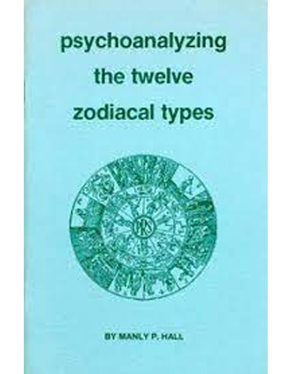 Psychoanalyzing the Twelve Zodiacal Types