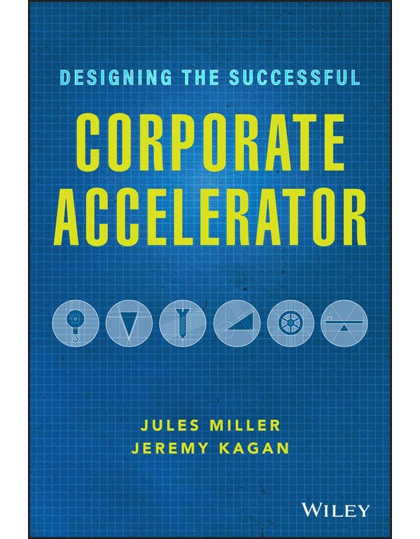 Designing the Successful Corporate Accelerator