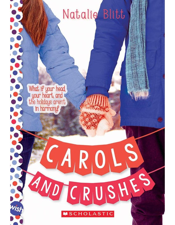 Carols And Crushes: A Wish Novel
